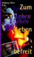 Zum Leben befreit
